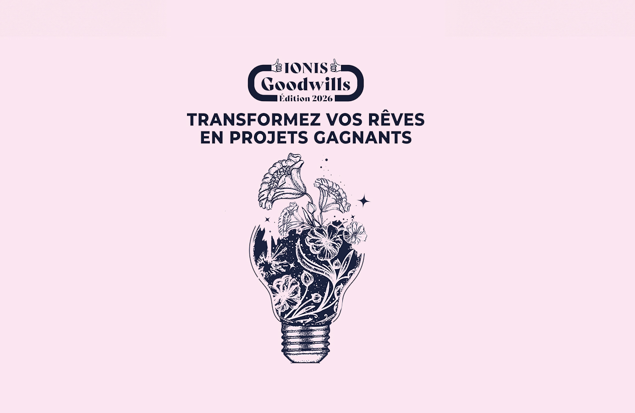 IONIS Goodwills : quand les rêves des étudiants prennent vie